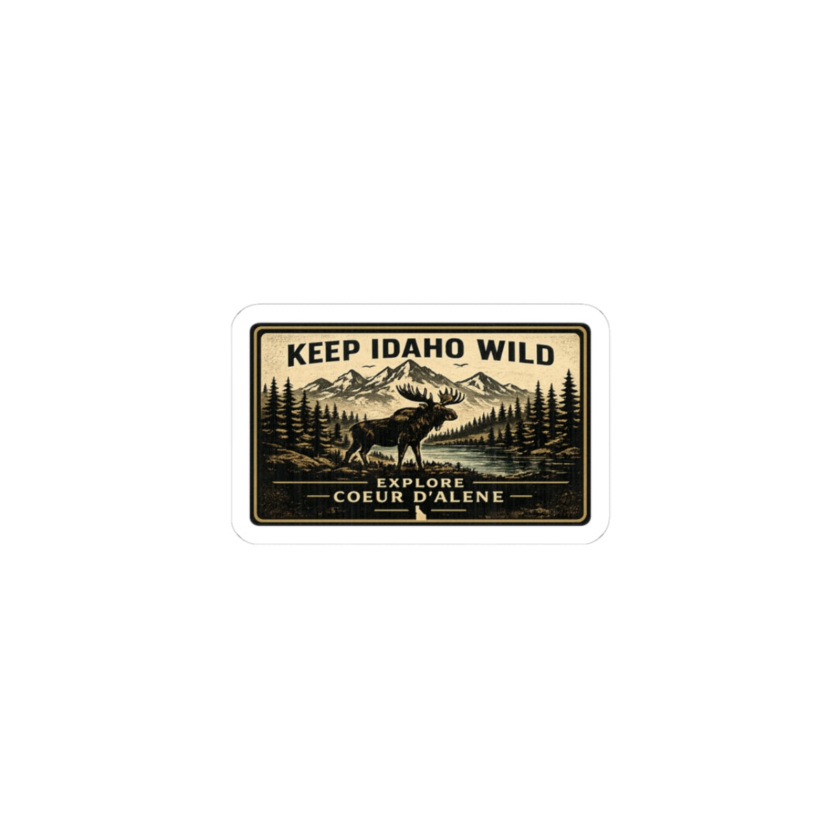 Keep Idaho Wild — Explore Coeur d'Alene Sticker