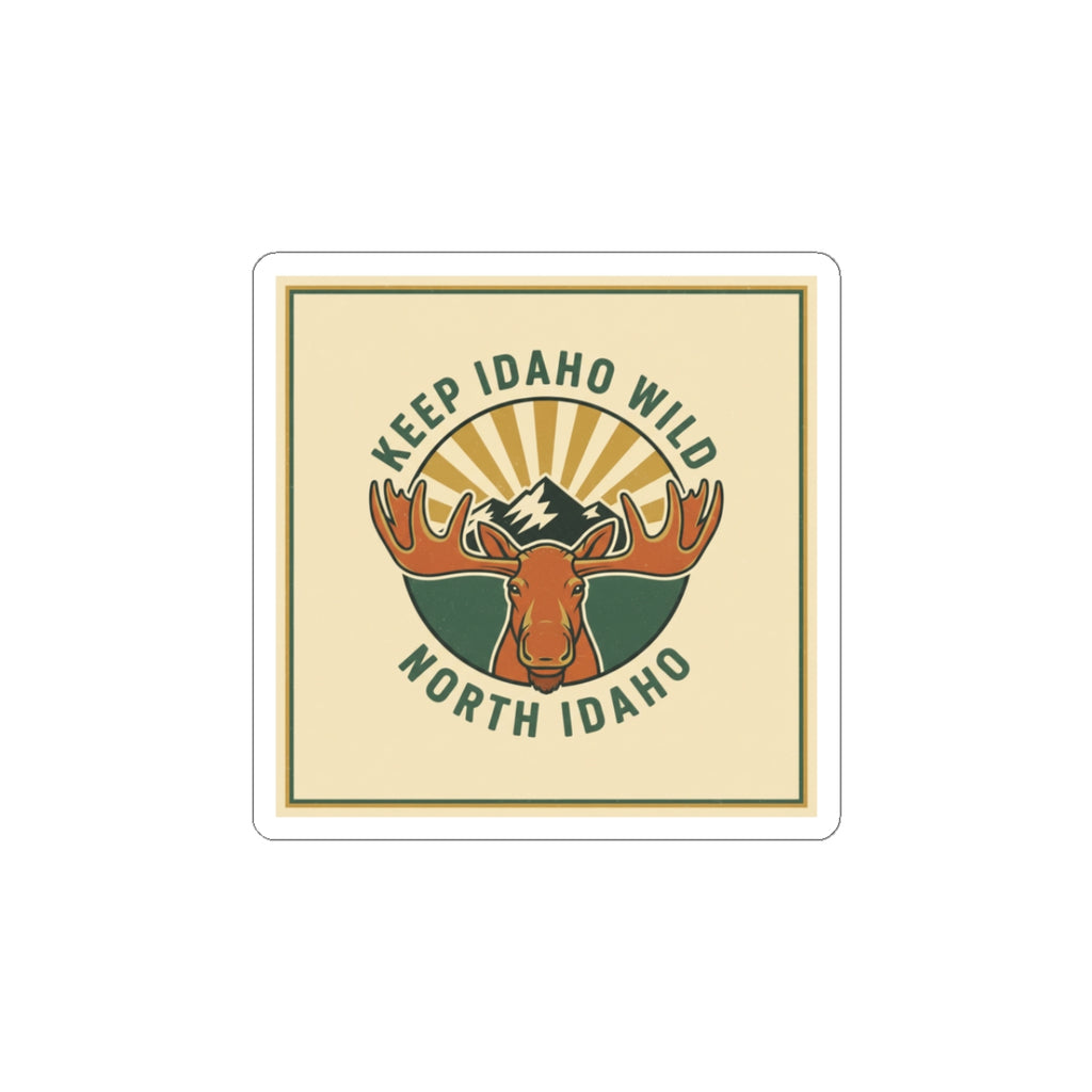 Keep Idaho Wild — North Idaho Moose Sticker